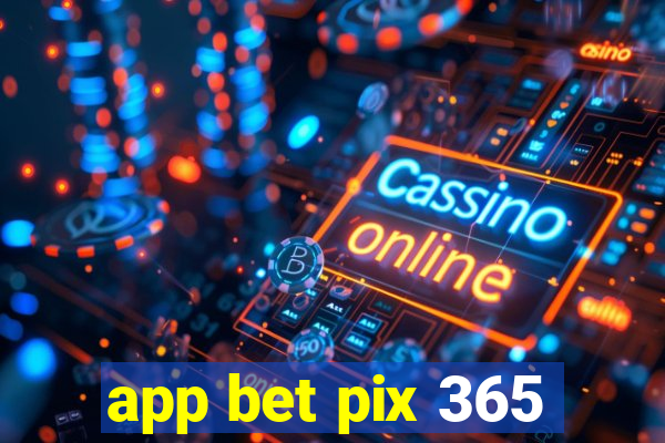 app bet pix 365